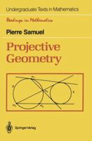 Projective Geometry (Undergraduate Texts in Mathematics / Readings in Mathematics) 0387967524 Book Cover