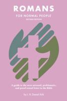 Romans for Normal People: A guide to the most misused, problematic, and proof-texted letter in the Bible (The Bible for Normal People) 196442321X Book Cover