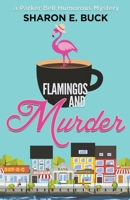 Flamingos and Murder (Parker Bell Humorous Mystery) B0CQ4BC95F Book Cover