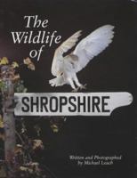 The wildlife of Shropshire 0903802724 Book Cover