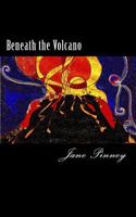 Beneath the Volcano: A Sequel to License to Kill 1500177938 Book Cover