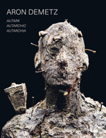 Aron Demetz: Autark - Autarchic - Autarchia 3791357883 Book Cover