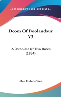 Doom Of Doolandour V3: A Chronicle Of Two Races 1164623915 Book Cover