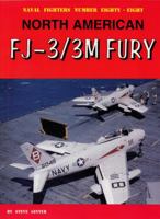 Naval Fighters Number Eighty-Eight: North American FJ-3/3M Fury 098461141X Book Cover