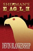 Sherman's Eagle 0985601604 Book Cover