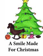 A Smile Made For Christmas 0999567500 Book Cover