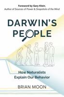 Darwin's People: How Naturalists Explain Our Behavior B0FR3GT8QJ Book Cover