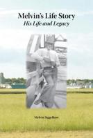 Melvin's Life Story 1425189938 Book Cover