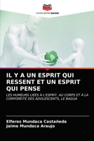 Il Y a Un Esprit Qui Ressent Et Un Esprit Qui Pense 6203373028 Book Cover