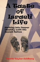 A Taste of Israeli Life: Walking into Deeper Identity with the Jewish Nation 1664231935 Book Cover