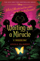 Waiting on a Miracle: A Twisted Tale 073644761X Book Cover