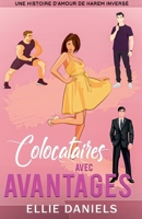 Colocataires Avec Avantages: Une Histoire D'Amour de Harem Inverse (Série de Romances Reverse Harem) (French Edition) B0GJXFNLFT Book Cover