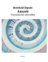 Auszeit. Verweilen bei sich selbst. Essays. 3831109524 Book Cover