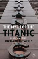 The Myth of the Titanic 0312221487 Book Cover