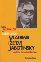 From Nationalism to Universalism, Vladimir (Ze'Ev) Jabotinsky and the Ukrainian Question 1895571332 Book Cover