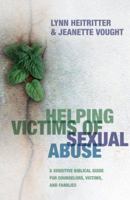 Helping Victims of Sexual Abuse, repack: A Sensitive Biblical Guide for Counselors, Victims, and Families 0764202286 Book Cover