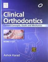 Clinical Orthodontics: Current Concepts, Goals and Mechanics 8131237397 Book Cover