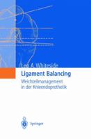Ligament Balancing: Weichteilmanagement in der Knieendoprothetik 3540207473 Book Cover