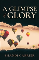 A Glimpse of Glory B0FQKHY2DX Book Cover