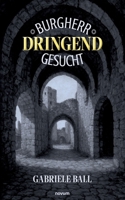 Burgherr dringend gesucht (German Edition) 3711613764 Book Cover