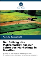 Der Beitrag des Makromarketings zur Lehre des Marketings in Brasilien: Können wir die Lehre des Marketings in den Grundkursen der Betriebswirtschaftslehre verbessern? 6206025403 Book Cover