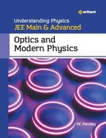 Understanding Physics for JEE Main and Advanced Optics and Modern Physics 9326191591 Book Cover