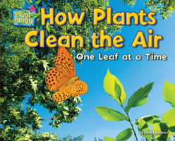 How Plants Clean the Air: One Leaf at a Time 1627243054 Book Cover