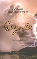 Sign@s: ¿Qué amor debería ser contado? (Spanish Edition) B0G6GH7XC3 Book Cover