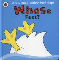 Whose Feet? (Baby & Toddler) 1409305627 Book Cover
