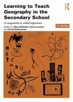 Learning to Teach Geography in the Secondary School: A Companion to School Experience (Learning to Teach Subjects in the Secondary School Series) 1138386553 Book Cover