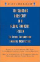 Safeguarding Prosperity in a Global Financial System: The (Task Force Report (Council on Foreign Relations).) 0881322873 Book Cover
