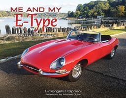 Me and My E-Type - A Jaguar Adventure 0975436090 Book Cover