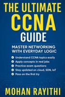 CCNA UNLOCKED: Master the Network, Rule the World B0FLP8F2YL Book Cover