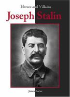 Joseph Stalin (Heroes & Villains) 1590185579 Book Cover