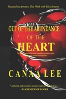 Out of the Abundance of the Heart: The Root Centered Around Unaddressed Pain and Resentment Towards Her Father B0898K66ZG Book Cover