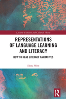 Representations of Language Learning and Literacy: How to Read Literacy Narratives (Literary Criticism and Cultural Theory) 1032635517 Book Cover