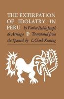 The Extirpation of Idolatry in Peru 0813152941 Book Cover