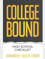 College Bound High School Checklist: From Freshman to Senior Year B0F4KNB12C Book Cover