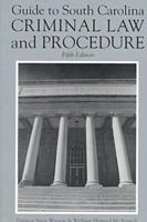 Guide to South Carolina Criminal Law and Procedure 0872499499 Book Cover
