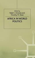 Africa in World Politics: Into the 1990s 0333429311 Book Cover
