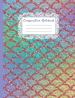 Composition Notebook: Kids and Adults Beautiful Mermaid Scales Theme Writers Weekly Journal, Blank Lined Wide Ruled Children's Creative Writing ... Diary (Cute Mermaid Design Writing Journal) 1673852351 Book Cover