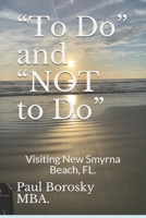 “To Do” and “NOT to Do”: Visiting New Smyrna Beach, FL. ("World Traveler Updates" Book Series.) 1090119364 Book Cover