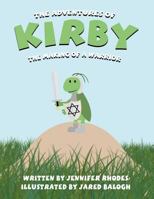 The Adventures of Kirby: The Making of a Warrior 1462613764 Book Cover