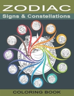 Zodiac Signs & Constellations: A Coloring Book for Adults and Teenagers B09BGKJL92 Book Cover