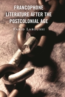 Francophone Literature After the Postcolonial Age 166693965X Book Cover