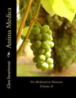 Anima Medica: Vis Medicatrix Naturae, Volume II 1494322331 Book Cover