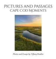 Pictures and Passages : Cape Cod Moments 1968428038 Book Cover