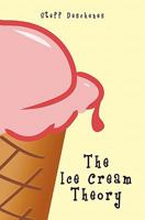 The Ice Cream Theory 1439230056 Book Cover