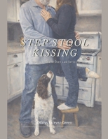 Step Stool Kissing (Broken Law) B0GM25CVP8 Book Cover