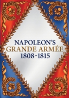 Napoleon's Grand Armee 1447613384 Book Cover